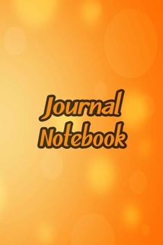 Paperback Journal Notebook: Orange Daily Journaling - Lined Paper Wide Ruled Notes Spark Your Imagination and Positive Thinking - Shining Cover Pr Book
