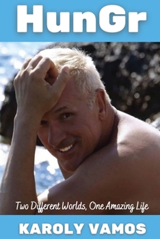 Paperback HunGr: Two Different Worlds, One Amazing Life Book