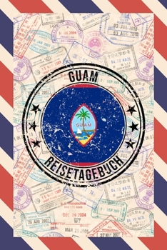 Guam Reisetagebuch: A5 Reise Journal I Notizbuch I Urlaubs Planer I Road trip Planer I Travel notebook I 6X9 Pocket journal I Geschenk für Backpacker (German Edition)
