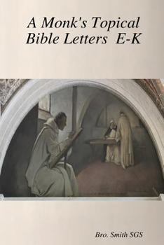 Paperback A Monk's Topical Bible E-K Book