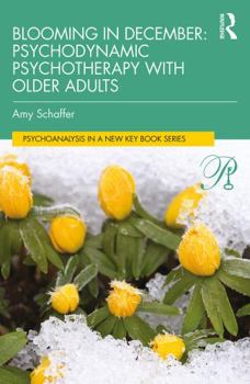 Digital Blooming in December: Psychodynamic Psychotherapy with Older Adults Book