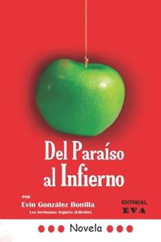 Paperback Del paraíso al infierno: Te dije que tuvieras cuidado [Spanish] Book