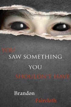 Paperback You Saw Something You Shouldn't Have Book