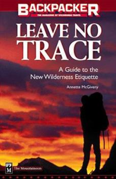 Paperback Backpacker's Leave No Trace: A Practical Guide to the New Wilderness Ethic Book