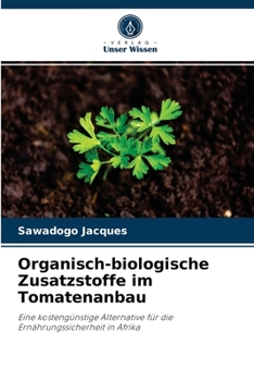 Paperback Organisch-biologische Zusatzstoffe im Tomatenanbau [German] Book