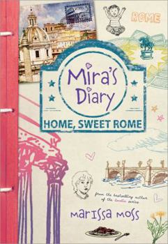 Mira's Diary: Home Sweet Rome - Book #2 of the Mira's Diary