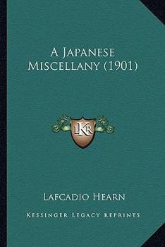 Paperback A Japanese Miscellany (1901) Book
