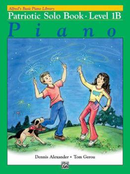 Paperback Alfred's Basic Piano Library Patriotic Solo Book, Bk 1B (Alfred's Basic Piano Library, Bk 1B) Book