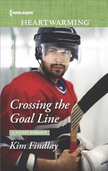 Crossing the Goal Line - Book #1 of the Hockey Romance