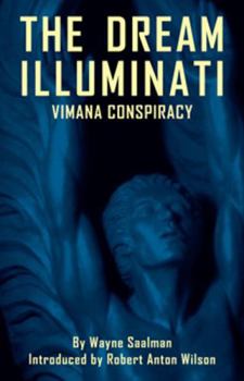 Paperback The Dream Illuminati: A Global Revolution Takes Wing Book