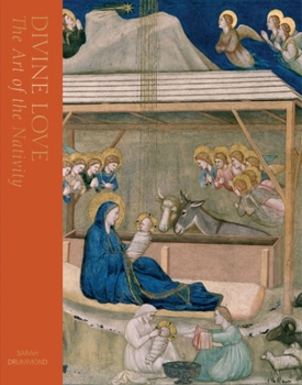 Hardcover Divine Love: The Art of the Nativity Book