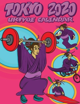 Paperback Tokyo 2020 Ukiyoe Calendar: WEIGHT LIFTING EDITION FOR GIRLS AND WOMEN: Stay organised IN STYLE with this beautiful Japanese Olympic themed 2020 c Book