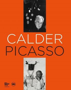 Hardcover Calder, Picasso: Two Masters in Dialogue Book