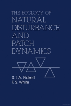 Paperback The Ecology of Natural Disturbance and Patch Dynamics Book