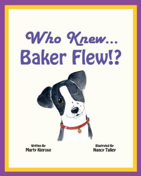 Paperback Who Knew...Baker Flew!? Book
