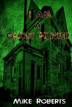 Paperback I Am a Ghost Hunter Book