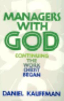 Paperback Managers With God: Continuing the Work Christ Began Book