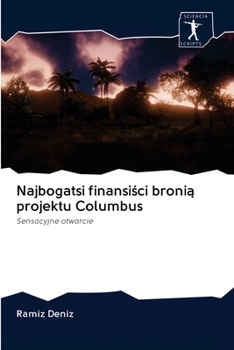 Paperback Najbogatsi finansiści bronią projektu Columbus [Polish] Book