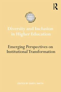 Hardcover Diversity and Inclusion in Higher Education: Emerging perspectives on institutional transformation Book