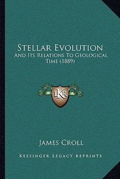 Stellar Evolution: And Its Relations To Geological Time