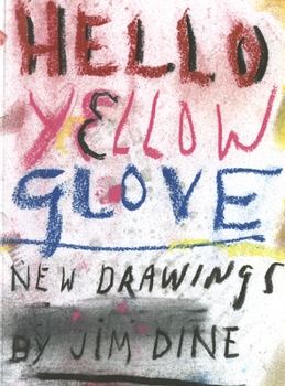 Hello Yellow Glove: New Drawings
