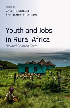 Hardcover Youth and Jobs in Rural Africa: Beyond Stylized Facts Book