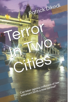 Paperback Terror In Two Cities: Can inter-agency collusion birth a new normal? Book