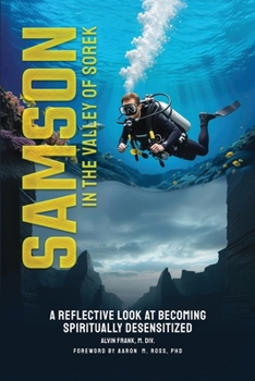 Samson in the Valley of Sorek: A Reflective Look at Becoming Spiritually Desensitized