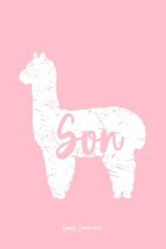 Lined Journal: Son Llama Cute Alpaca Animal Lover Llama-Lover - Pink Ruled Notebook - Diary, Writing, Notes, Gratitude, Goal Journal - 6x9 120 pages