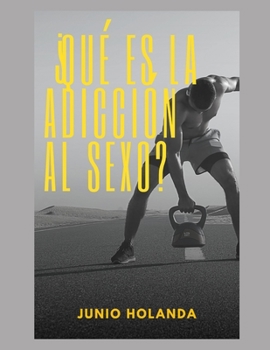 Paperback ¿Qué es la adicción al sexo? [Spanish] [Large Print] Book