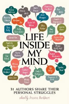 Hardcover Life Inside My Mind: 31 Authors Share Their Personal Struggles Book