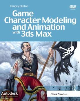 Hardcover Game Character Modeling and Animation with 3ds Max Book