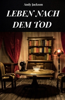 Paperback Ein Leben Nach Dem Tod: Leben nach dem Tod, analysiert nach NTE-Erfahrungen [German] Book