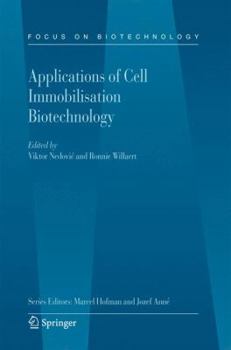 Applications Of Cell Immobilisation Biotechnology (Focus On Biotechnology)