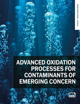 Paperback Advanced Oxidation Processes for Contaminants of Emerging Concern Book