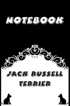 Jack Russell Terrier Notebook : Black and White notebook , Decorative Journal for Jack Russell Terrier Lover: Notebook /Journal Gift,Black and White,100 pages, 6x9, Soft cover, Mate Finish