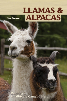 Paperback Llamas and Alpacas: Small-Scale Herding for Pleasure and Profit Book