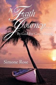 Paperback A Faith Journey.....by God for God's People Book
