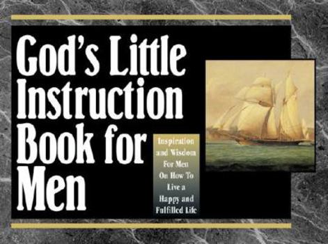 Paperback God's Little Instruction Book for Men: Inspiration and Wisdom for Men on How to Live a Happy and Fulfilled Life Book