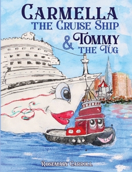 Carmella the Cruise Ship & Tommy the Tug