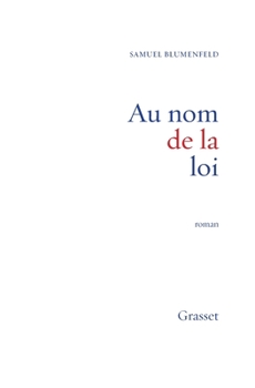 Au Nom de La Loi: Roman