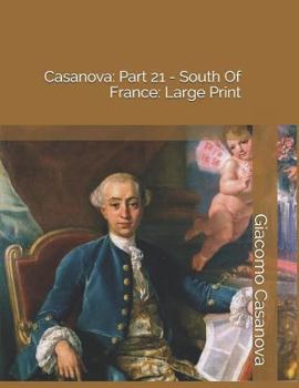 Paperback Casanova: Part 21 - South of France: Large Print Book