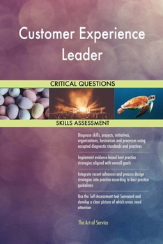 Paperback Customer Experience Leader Critical Questions Skills Assessment Book