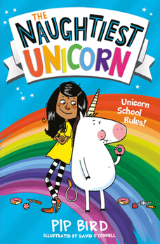 The Naughtiest Unicorn - Book #1 of the Dave the Unicorn