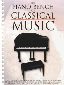 Paperback The Piano Bench of Classical Music: Piano Solo Book
