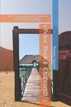 1 Peter Book II: Chapters 2-3, Volume 23 of Heavenly Citizens in Earthly Shoes