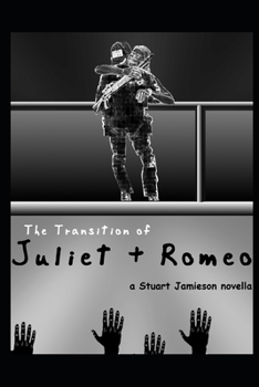 Paperback The Transition of Juliet and Romeo Book