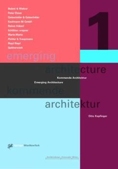 Paperback Emerging Architecture/Kommende Architektur: 10 Austrian Offices Book