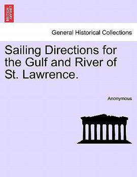 Paperback Sailing Directions for the Gulf and River of St. Lawrence. Book
