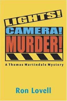 Lights, Camera. Murder! - Book #3 of the Thomas Martindale Mystery